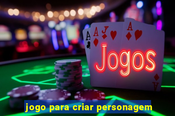 jogo para criar personagem